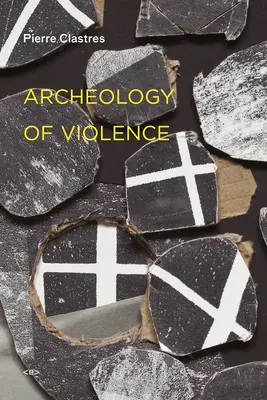 Archéologie de la violence - Archeology of Violence