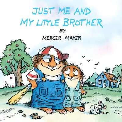 Juste moi et mon petit frère (Little Critter) - Just Me and My Little Brother (Little Critter)