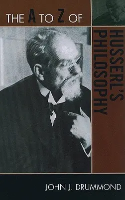 La philosophie de Husserl de A à Z - The A to Z of Husserl's Philosophy