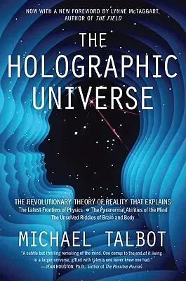 L'univers holographique : La théorie révolutionnaire de la réalité - The Holographic Universe: The Revolutionary Theory of Reality