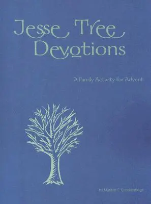 Jesse Tree Devotions (en anglais) - Jesse Tree Devotions