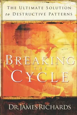 Rompre le cycle : La solution ultime aux schémas destructeurs - Breaking the Cycle: The Ultimate Solution to Destructive Patterns