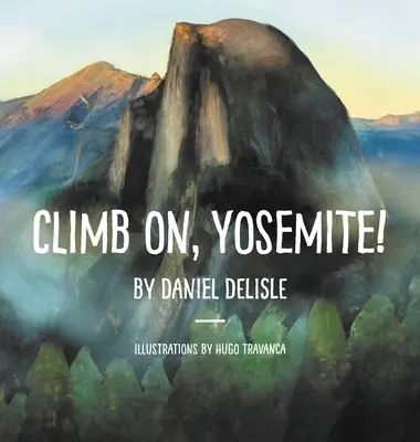 Grimpe, Yosemite ! - Climb on, Yosemite!