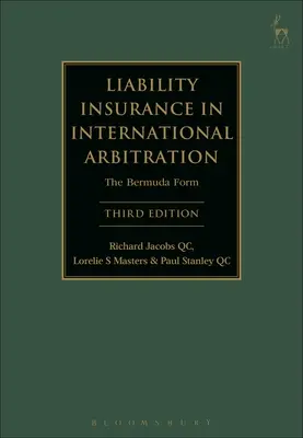 L'assurance responsabilité civile dans l'arbitrage international : Le formulaire des Bermudes - Liability Insurance in International Arbitration: The Bermuda Form