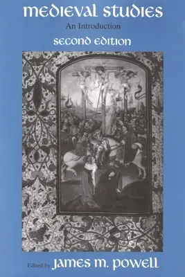 Études médiévales : Une introduction, deuxième édition - Medieval Studies: An Introduction, Second Edition