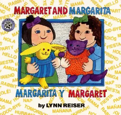 Margaret et Margarita/Margarita Y Margaret : livre pour enfants bilingue espagnol-anglais - Margaret and Margarita/Margarita Y Margaret: Bilingual Spanish-English Children's Book