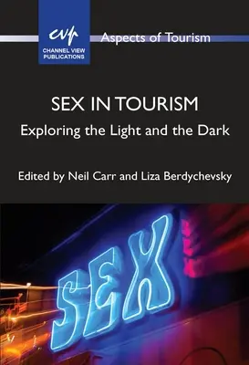 Le sexe dans le tourisme : Explorer la lumière et l'obscurité - Sex in Tourism: Exploring the Light and the Dark