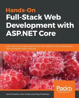 Développement Web Full-Stack avec ASP.NET Core - Hands-On Full-Stack Web Development with ASP.NET Core