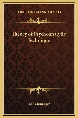 Théorie de la technique psychanalytique - Theory of Psychoanalytic Technique