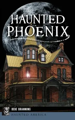 Phoenix hanté - Haunted Phoenix