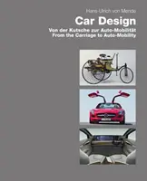 Le design automobile : De la voiture à l'automobilité - Car Design: From the Carriage to Auto-Mobility