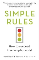 Règles simples - Comment réussir dans un monde complexe - Simple Rules - How to Succeed in a Complex World