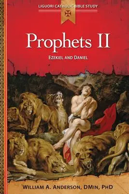 Prophètes II : Ézéchiel et Daniel - Prophets II: Ezekiel and Daniel