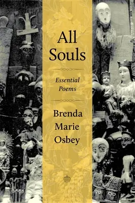 Toutes les âmes : Poèmes essentiels - All Souls: Essential Poems