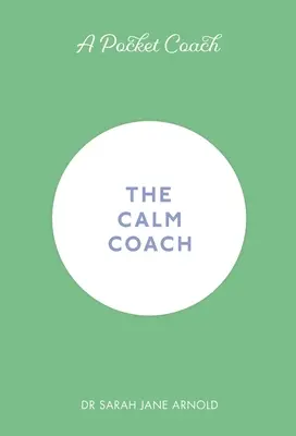 Un coach de poche : Le coach du calme - A Pocket Coach: The Calm Coach