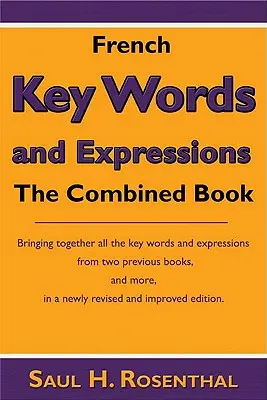 Mots et expressions clés en français : Le livre combiné - French Key Words and Expressions: The Combined Book