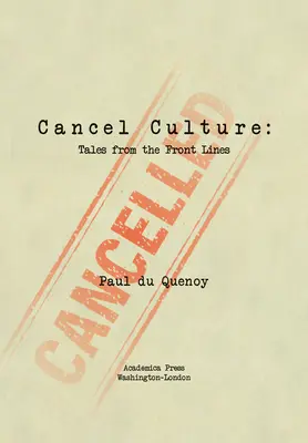 Annuler la culture : Histoires du front - Cancel Culture: Tales from the Front Lines