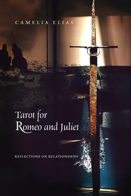 Tarot pour Roméo et Juliette : Réflexions sur les relations - Tarot for Romeo and Juliet: Reflections on Relationships