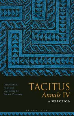 Tacite, Annales IV : une sélection - Tacitus, Annals IV: A Selection