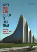 Pourquoi on peut construire comme ça - L'architecture moderne expliquée - Why You Can Build it Like That - Modern Architecture Explained