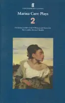 Marina Carr : Pièces 2 - On Raftery's Hill ; Ariel ; Woman and Scarecrow ; The Cordelia Dream ; Marble - Marina Carr: Plays 2 - On Raftery's Hill; Ariel; Woman and Scarecrow; The Cordelia Dream; Marble