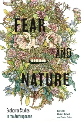 Peur et nature : Études sur l'éco-horreur dans l'anthropocène - Fear and Nature: Ecohorror Studies in the Anthropocene