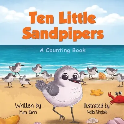 Dix petits bécasseaux : Un livre à compter - Ten Little Sandpipers: A Counting Book