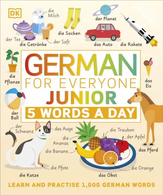 L'allemand pour tous Junior 5 mots par jour - Apprendre et pratiquer 1 000 mots allemands - German for Everyone Junior 5 Words a Day - Learn and Practise 1,000 German Words