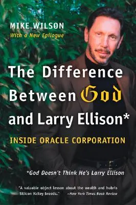 La différence entre Dieu et Larry Ellison : *Dieu ne se prend pas pour Larry Ellison - The Difference Between God and Larry Ellison: *God Doesn't Think He's Larry Ellison