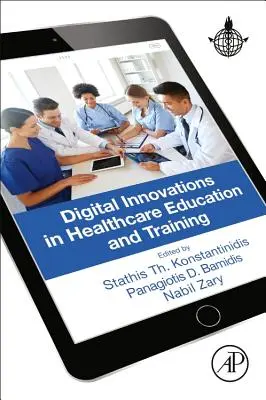Innovations numériques dans l'éducation et la formation aux soins de santé - Digital Innovations in Healthcare Education and Training