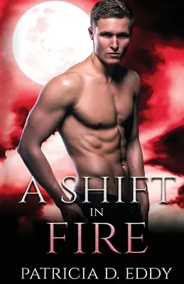 Un changement dans le feu : Une romance entre loups-garous et métamorphes - A Shift in Fire: A Werewolf Shifter Romance