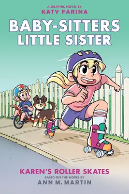 Les patins à roulettes de Karen (Baby-Sitters Little Sister Graphic Novel #2) : Un livre Graphix (édition adaptée), 2 - Karen's Roller Skates (Baby-Sitters Little Sister Graphic Novel #2): A Graphix Book (Adapted Edition), 2