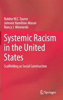 Le racisme systémique aux États-Unis : L'échafaudage comme construction sociale - Systemic Racism in the United States: Scaffolding as Social Construction