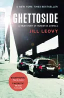 Ghettoside - Enquête sur une épidémie d'homicides - Ghettoside - Investigating a Homicide Epidemic