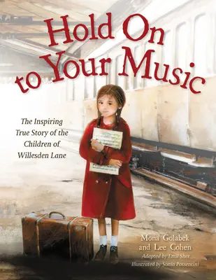 Accrochez-vous à votre musique : L'histoire vraie et inspirante des enfants de Willesden Lane - Hold on to Your Music: The Inspiring True Story of the Children of Willesden Lane