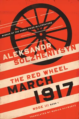 Mars 1917 : La Roue Rouge, Node III, Livre 1 - March 1917: The Red Wheel, Node III, Book 1