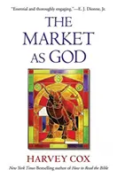 Le marché comme Dieu - The Market as God