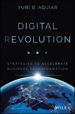 (R)évolution numérique : stratégies pour accélérer la transformation de l'entreprise - Digital (R)Evolution: Strategies to Accelerate Business Transformation