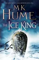 Le Roi des Glaces (Le Crépuscule des Celtes Livre III) - Une aventure captivante de courage et d'honneur - Ice King (Twilight of the Celts Book III) - A gripping adventure of courage and honour