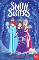 Les sœurs de neige : La rose de cristal - Snow Sisters: The Crystal Rose