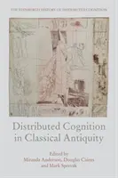 La cognition distribuée dans l'Antiquité classique - Distributed Cognition in Classical Antiquity