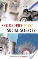 Philosophie des sciences sociales : Vers le pragmatisme - Philosophy of the Social Sciences: Towards Pragmatism