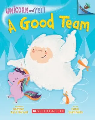 Une bonne équipe : Un livre de glands (La Licorne et le Yéti n°2) (Édition de bibliothèque), 2 - A Good Team: An Acorn Book (Unicorn and Yeti #2) (Library Edition), 2