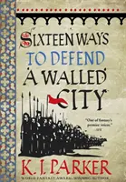 Seize façons de défendre une ville fortifiée - Le siège, livre 1 - Sixteen Ways to Defend a Walled City - The Siege, Book 1