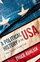 Histoire politique des États-Unis : Une nation sous Dieu - A Political History of the USA: One Nation Under God
