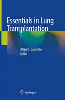 L'essentiel de la transplantation pulmonaire - Essentials in Lung Transplantation