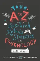 Votre A à Z des méthodes de recherche et des statistiques en psychologie en toute simplicité (Kingsley Barbara (Buckinghamshire New University)) - Your A to Z of Research Methods and Statistics in Psychology Made Simple (Kingsley Barbara (Buckinghamshire New University))