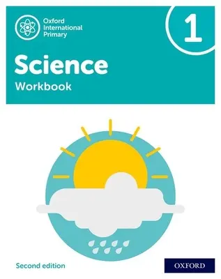 Oxford International Primary Science Second Edition : Cahier d'exercices 1 - Oxford International Primary Science Second Edition: Workbook 1