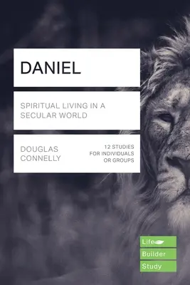 Daniel (Lifebuilder Study Guides) - La vie spirituelle dans un monde séculier (Kuhatschek Jack (Auteur)) - Daniel (Lifebuilder Study Guides) - Spiritual Living in a Secular World (Kuhatschek Jack (Author))