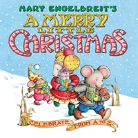 Le livre de Mary Engelbreit, Un joyeux petit Noël : Célébrer de A à Z - Mary Engelbreit's A Merry Little Christmas Board Book: Celebrate from A to Z